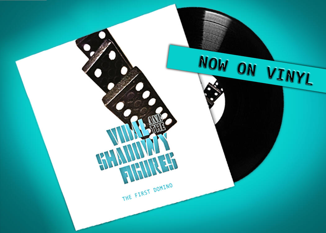 The First Domino - Vinyl VIDAL AND THE SHADOWY FIGURES — THE FIRST DOMINO (33RPM VINYL) For the first time, Vidal and the Shadowy Figures commit their debut album, The First Domino, to 33rpm vinyl—a tangible artifact for listeners who still believe music should weigh something, s