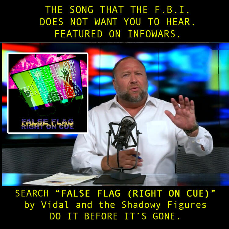 Our hit single &quot;False Flag&quot; was Featured on the Alex Jones Show 09/13/22.